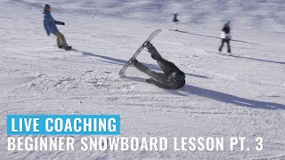 Live Coaching Beginner Snowboard Lesson Pt 3 [upl. by Horner]