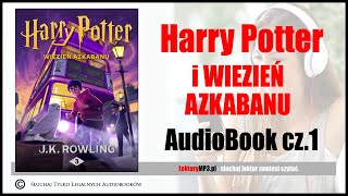 HARRY POTTER i Więzień Azkabanu Audiobook MP3  JK Rowling posłuchaj i pobierz całość HP część 3 [upl. by Millham820]