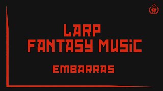 LARP Fantasy Music  Embarras [upl. by Nueormahc]