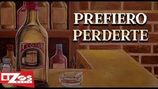 BANDA MS  PREFIERO PERDERTE LETRA [upl. by Jorin]