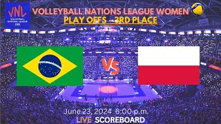 BRAZIL VS POLAND  VNL NATIONS LEAGUE VOLLEYBALL WOMENPLAYOFF 3RD [upl. by Eanerb665]