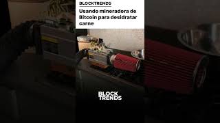 🚨Usando mineradora de Bitcoin para desidratar carne [upl. by Trebornhoj]