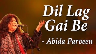 Abida Parveen Classical Hits  Kafian Bullhe Shah  Dil Lag Gai Be [upl. by Artus748]