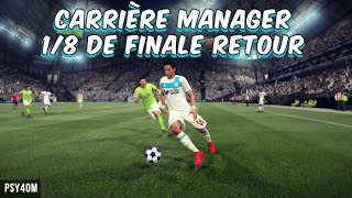 FIFA 17  Carrière manager OM  18 DE FINALE RETOUR DE LDC 16 [upl. by Bergren663]