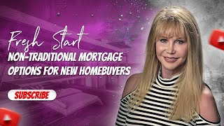 Fresh Start Non Traditional Mortgage by Alicia Mellor [upl. by Hufnagel]