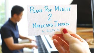 Piano Pop Medley 2 Notecard Improv  YoungMin You [upl. by Belier]