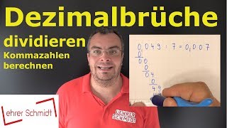 Dezimalbruch dividieren  Kommazahl divideren  einfach erklärt  Lehrerschmidt [upl. by Aleek]