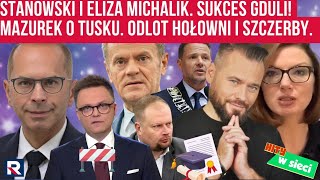 Hity w sieci  Stanowski i Eliza Michalik Sukces Gduli Mazurek o Tusku Odlot Hołowni i Szczerby [upl. by Narad]