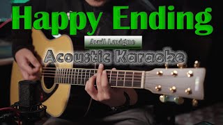 Avril Lavigne  Happy ending  Acoustic Karaoke  Guitar Cover [upl. by Yevad226]