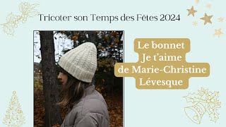 Le bonnet quotJe taimequot de MarieChristine Lévesque  Tuto 22 [upl. by Ettenhoj]