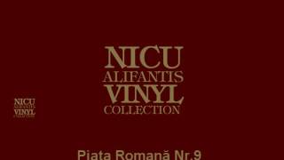 Nicu Alifantis  Piata Romana Nr 9 [upl. by Acnairb]