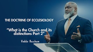 The Doctrine of Ecclesiology  What is the Church and its distinctions Part 2  04082024 [upl. by Ythomit]