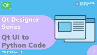 Convert Qt UI Design to Python Code  Qt Designer Series  PySide2  Python [upl. by Ginsburg]