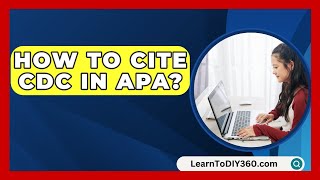 How To Cite CDC In APA  LearnToDIY360com [upl. by Maurine]