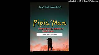 Pipia Man 2024  Yards Mozzik  Inherit Blords ft 4andom x Turah Yards [upl. by Corly]