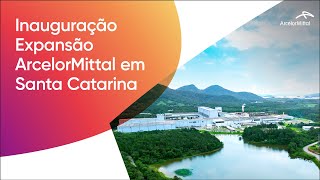 Expansão da ArcelorMittal em Santa Catarina [upl. by Ecirtnuahs494]