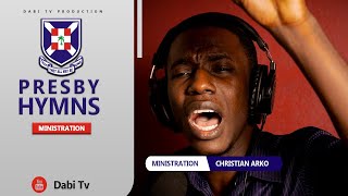 PRESBYTERIAN HYMNS  Worship songs  Christian Arko [upl. by Aivun]