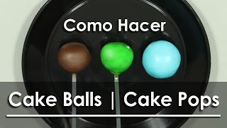 Todas las maneras posibles de hacer Cake Balls y Cake Pops [upl. by Atenik576]