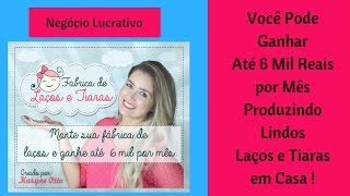 Curso Fabrica de Laços e Tiaras [upl. by Anna-Diane]