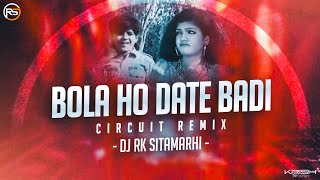 Bola Ho Date Badi Ki Gadi Ladi Dj Remix  Arvind Akela  Bhojpuri Dj Song  Dj Rk Sitamarhi [upl. by Auqkinahs465]