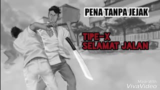 TIPE X selamat jalan pena tanpa jejak [upl. by Jasun]