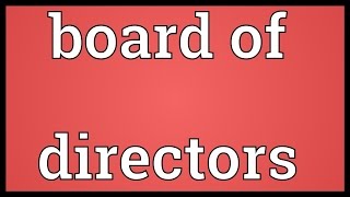 Board of directors Meaning [upl. by Lydie1]