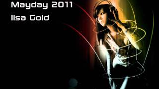 Mayday 2011  Ilsa Gold Live Set [upl. by Yldarb]