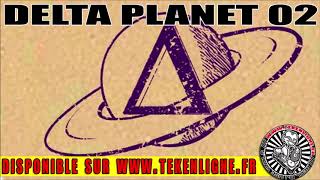 Delta Planet 02  Snoof  Wante  Dröne  Brosda [upl. by Aidroc325]