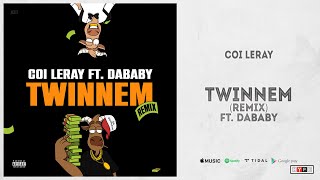 Coi Leray  quotTWINNEMquot Ft DaBaby Remix [upl. by Miko]