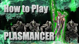 How to play Necrons Plasmancer [upl. by Aerua]