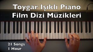 Toygar Işıklı Piano Film Dizi Müzikleri  1 Hour 21 Songs Tutorial  Turkish TV Series Best Mixtape [upl. by Nednil33]