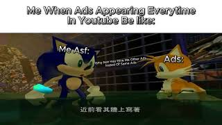 Me When Ads Appearing Everytime In Youtube Be Like [upl. by Kirenoj]