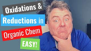 Oxidations and Reductions in Organic Chemistry EASY [upl. by Ateinotna]