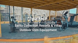 Santo Collection Resorts amp Villas outdoor gym  Equipped by GearUp [upl. by Odlauso626]