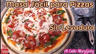 Masa Fácil para pizza Sin Levadura [upl. by Ydnagrub]