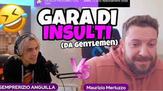 GARA DI INSULTI da Gentlemen CON MAURIZIO MERLUZZO🔥😂 [upl. by Moorefield561]