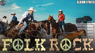 The Very Best Songs Folk Rock And Country Music With Lyrics  Folk Rock  Folk Rock Country Music [upl. by Elleuqram]