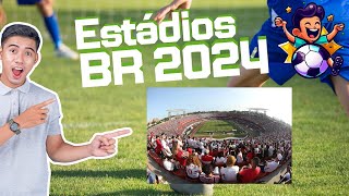 Estádios do campeonato Brasileiro de 2024 [upl. by Ayardna]