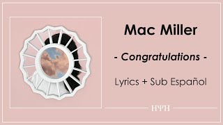 Mac Miller  Congratulations Lyrics  Sub Español [upl. by Pollack]