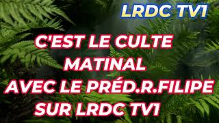 CULTE MATINAL DU 02112024 SUR LRDC TV1 [upl. by Notyap]