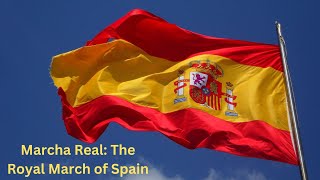 Marcha Real The Royal March of Spain [upl. by Elam60]