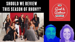 Should we review this season of RHONY  An Aunt amp Andrew Special Episode  rhony [upl. by Stoughton891]