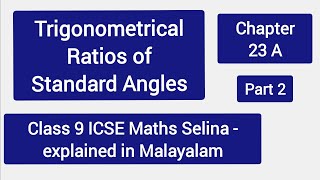 Trigonometrical Ratios of standard angles explained in malayalam chapter 23 Part 2 [upl. by Ydnir698]