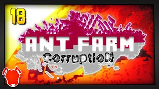 ANT FARM CORRUPTION  Episode 18  HalfWay Done [upl. by Bodkin]