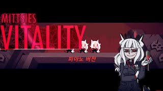 MITTSIES  VITALITY 피아노 버전 [upl. by Marnia859]