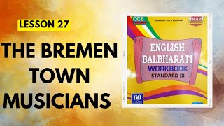 STD 3Lesson 27The Bremen Town MusiciansEnglish Balbharati Workbook Question Answers [upl. by Airel]