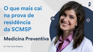 O que mais cai na prova de Residência Médica da SCMSP  Medicina Preventiva [upl. by Kcirrek]