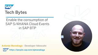 SAP Tech Bytes Enable the consumption of SAP S4HANA Cloud events in SAP BTP [upl. by Vaasta]