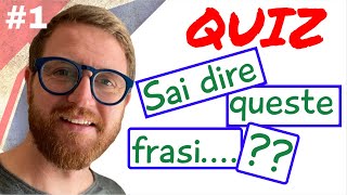 Sai tradurre in INGLESE QUIZ 10 FRASI da tradurre [upl. by Silyhp]