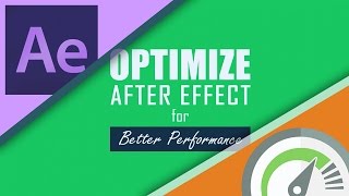 Optimize After Effects for Better Performance [upl. by Mendes]